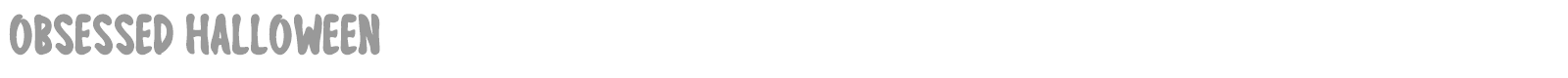 Obsessed Halloween font preview